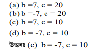 এটা দ্বিঘাত বহু পদ p(x) = x² + bx + c ৰ শূণ্য দুটা a আৰু β. যদি a + β = 7 আৰু a² + β² = 29 হয়, তেন্তে b আৰু c ৰ মান হ'ব এটা দ্বিঘাত বহু পদ p(x) = x² + bx + c ৰ শূণ্য দুটা a আৰু β. যদি a + β = 7 আৰু a² + β² = 29 হয়, তেন্তে b আৰু c ৰ মান হ'ব