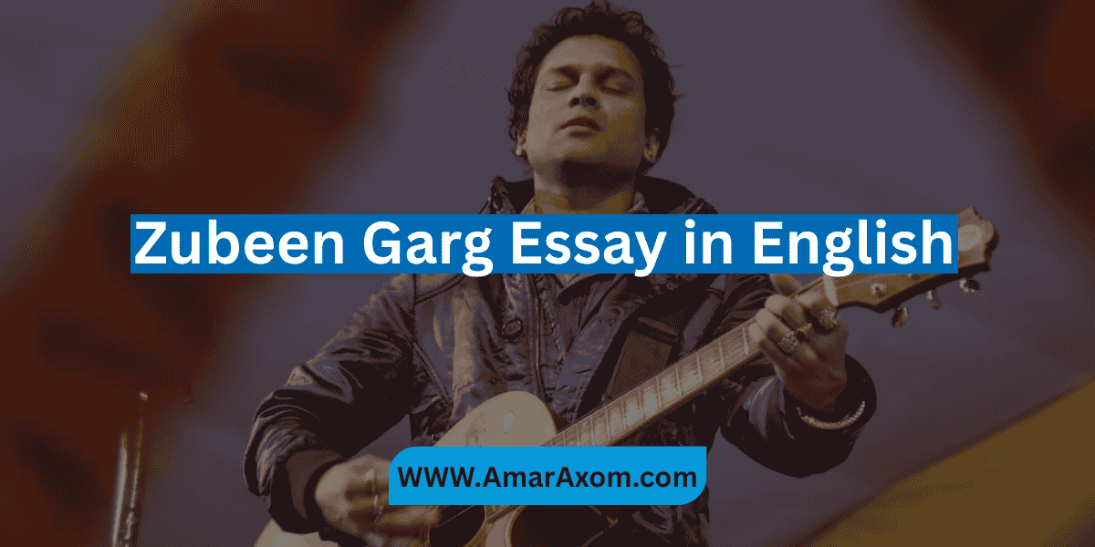 Essay on Zubeen Garg Zubeen Garg Essay in English